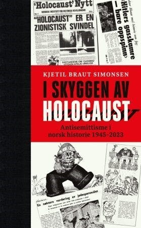 Omslaget til boka "I skyggen av holocaust". På omslaget er det svart-hvitt bilder av antisemittisk propaganda fra aviser.